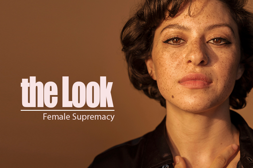 The Look | Female Supremacy Blog Post.